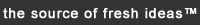 The Source of Fresh Ideas&trade; tag
